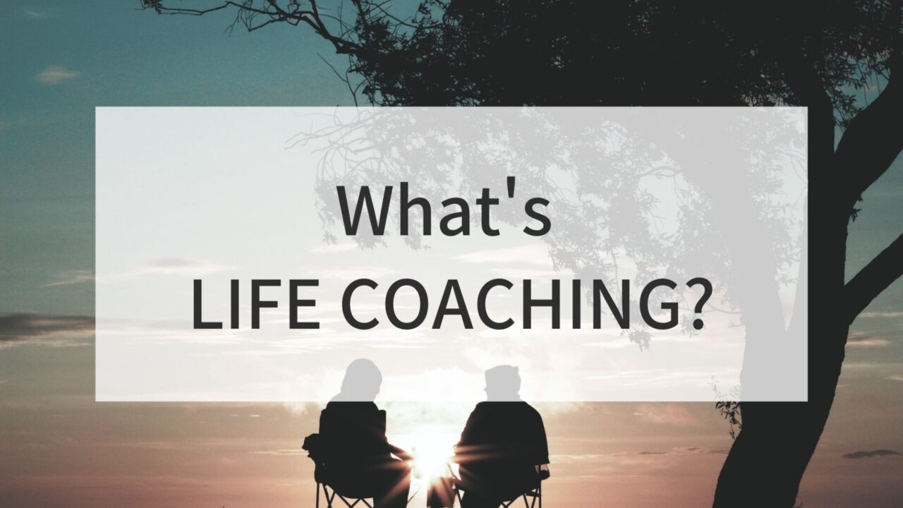 What's Life Coaching?
